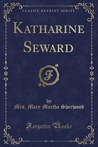 Imagen de archivo de Katharine Seward Classic Reprint a la venta por PBShop.store US