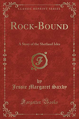 9781334125898: Rock-Bound: A Story of the Shetland Isles (Classic Reprint)