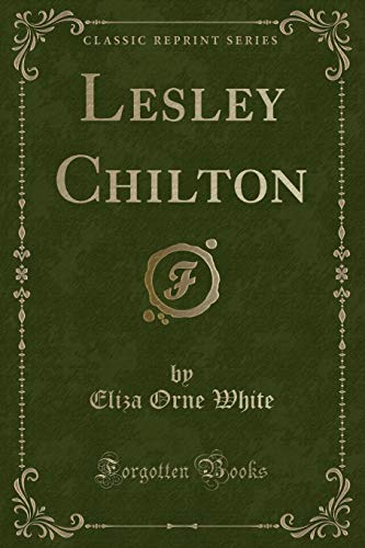 Stock image for Lesley Chilton Classic Reprint for sale by PBShop.store US