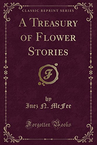 Beispielbild fr A Treasury of Flower Stories Classic Reprint zum Verkauf von PBShop.store US