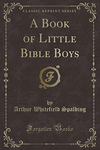 Stock image for A Book of Little Bible Boys Classic Reprint for sale by PBShop.store US