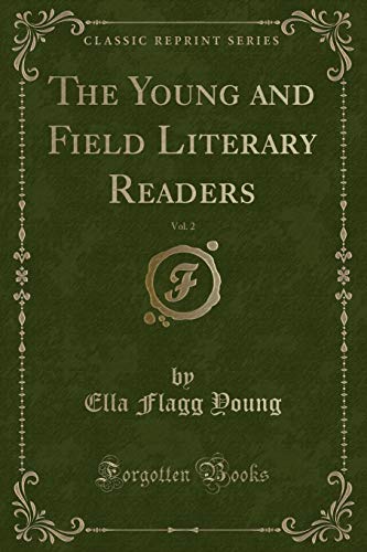 Stock image for The Young and Field Literary Readers, Vol. 2 (Classic Reprint) for sale by Forgotten Books