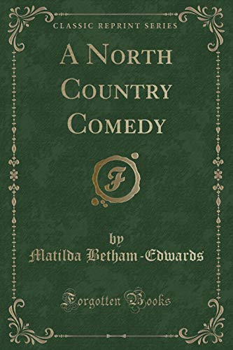 Beispielbild fr A North Country Comedy Classic Reprint zum Verkauf von PBShop.store US