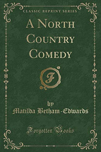 Stock image for A North Country Comedy Classic Reprint for sale by PBShop.store UK