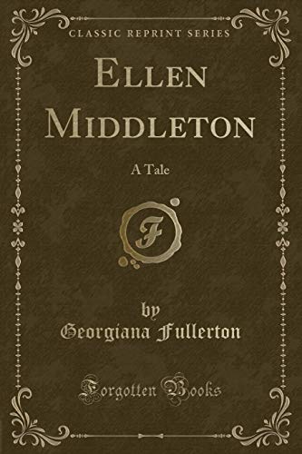 Stock image for Ellen Middleton A Tale Classic Reprint for sale by PBShop.store US