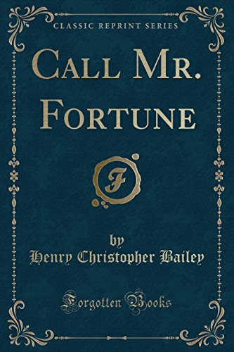 Stock image for Call Mr Fortune Classic Reprint for sale by PBShop.store US