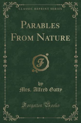 Beispielbild fr Parables From Nature Classic Reprint zum Verkauf von PBShop.store US