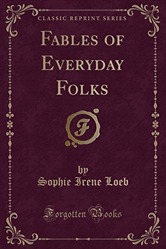 Stock image for Fables of Everyday Folks Classic Reprint for sale by PBShop.store US