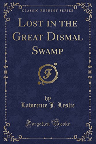 Stock image for Lost in the Great Dismal Swamp Classic Reprint for sale by PBShop.store US