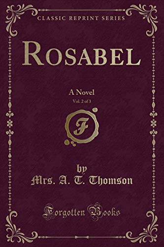 Beispielbild fr Rosabel, Vol 2 of 3 A Novel Classic Reprint zum Verkauf von PBShop.store US