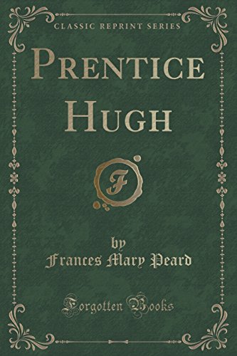 9781334135323: Prentice Hugh (Classic Reprint)