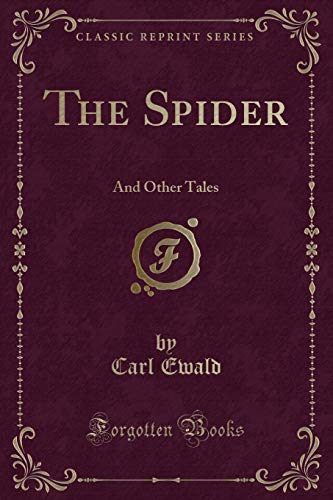 Imagen de archivo de The Spider And Other Tales Classic Reprint a la venta por PBShop.store US
