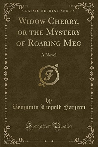 Stock image for Widow Cherry, or the Mystery of Roaring Meg A Novel Classic Reprint for sale by PBShop.store US