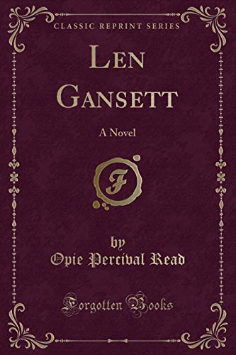 Stock image for Len Gansett A Novel Classic Reprint for sale by PBShop.store US