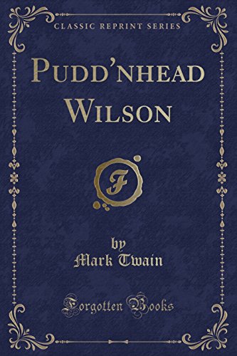 9781334139031: Pudd'nhead Wilson (Classic Reprint)