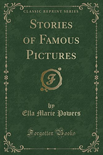 Beispielbild fr Stories of Famous Pictures Classic Reprint zum Verkauf von PBShop.store US