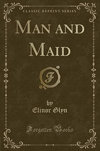 Stock image for Man and Maid Classic Reprint for sale by PBShop.store US