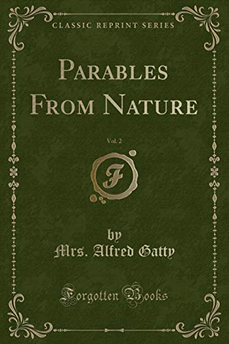 Stock image for Parables From Nature, Vol 2 Classic Reprint for sale by PBShop.store US