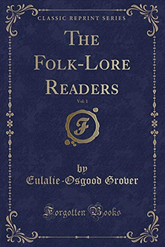 Imagen de archivo de The FolkLore Readers, Vol 1 Classic Reprint a la venta por PBShop.store US