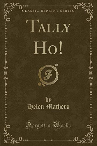 Beispielbild fr Tally Ho! (Classic Reprint) zum Verkauf von Buchpark