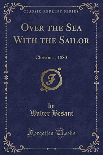 9781334140297: Over the Sea With the Sailor: Christmas, 1880 (Classic Reprint)