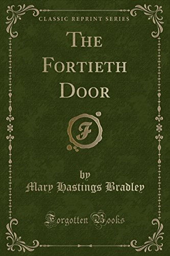 Stock image for The Fortieth Door Classic Reprint for sale by PBShop.store US