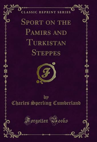 Stock image for Sport on the Pamirs and Turkistan Steppes Classic Reprint for sale by PBShop.store US