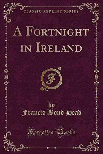 Beispielbild fr A Fortnight in Ireland Classic Reprint zum Verkauf von PBShop.store US