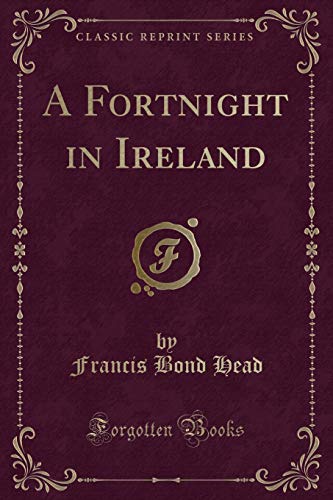 Stock image for A Fortnight in Ireland Classic Reprint for sale by PBShop.store US