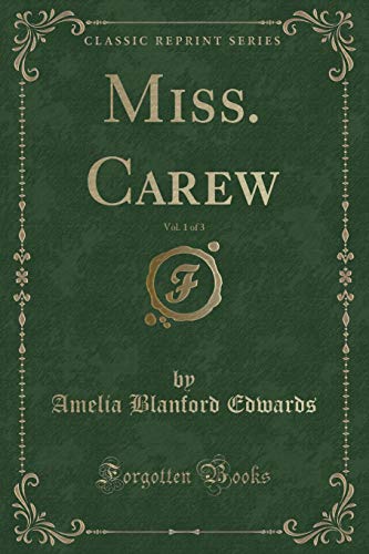 Stock image for Miss Carew, Vol 1 of 3 Classic Reprint for sale by PBShop.store US