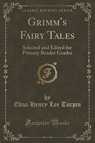 Stock image for Grimm's Fairy Tales Selected and Edited for Primary Reader Grades Classic Reprint for sale by PBShop.store US