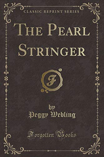 Beispielbild fr The Pearl Stringer Classic Reprint zum Verkauf von PBShop.store US