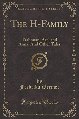 Stock image for The HFamily Tralinnan Axel and Anna And Other Tales Classic Reprint for sale by PBShop.store US