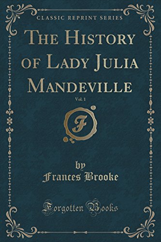 Stock image for The History of Lady Julia Mandeville, Vol 1 of 2 Classic Reprint for sale by PBShop.store US