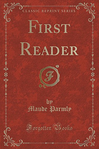 Stock image for First Reader Classic Reprint for sale by PBShop.store US