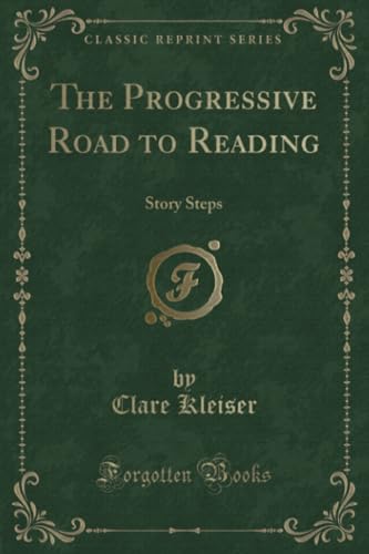 Stock image for The Progressive Road to Reading Story Steps Classic Reprint for sale by PBShop.store US