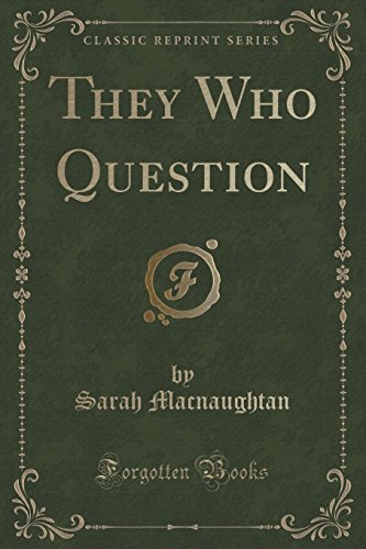 Stock image for They Who Question Classic Reprint for sale by PBShop.store US