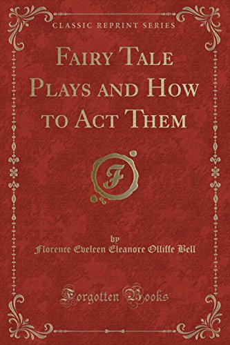 Stock image for Fairy Tale Plays and How to Act Them Classic Reprint for sale by PBShop.store US