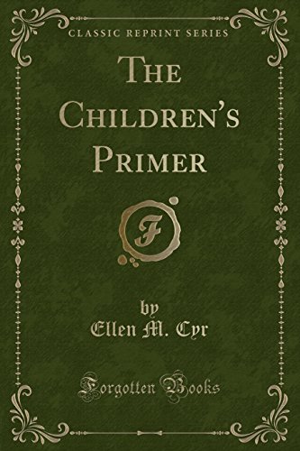 9781334145636: The Children's Primer (Classic Reprint)
