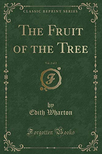 Beispielbild fr The Fruit of the Tree, Vol 2 of 2 Classic Reprint zum Verkauf von PBShop.store US