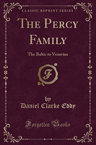 Stock image for The Percy Family The Baltic to Vesuvius Classic Reprint for sale by PBShop.store US
