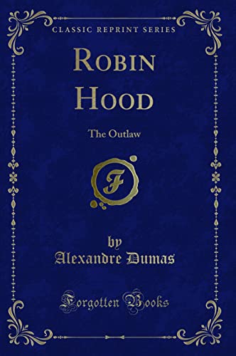 9781334146466: Robin Hood (Classic Reprint): The Outlaw