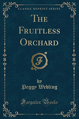 Beispielbild fr The Fruitless Orchard Classic Reprint zum Verkauf von PBShop.store US