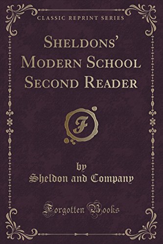Stock image for Sheldons' Modern School Second Reader Classic Reprint for sale by PBShop.store US