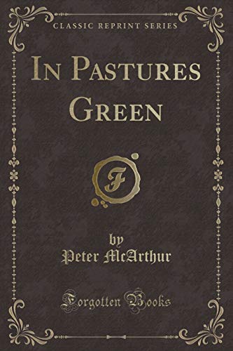 Stock image for In Pastures Green Classic Reprint for sale by PBShop.store US