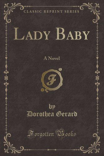 Imagen de archivo de Lady Baby A Novel Classic Reprint a la venta por PBShop.store US