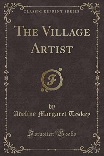 Stock image for The Village Artist Classic Reprint for sale by PBShop.store US