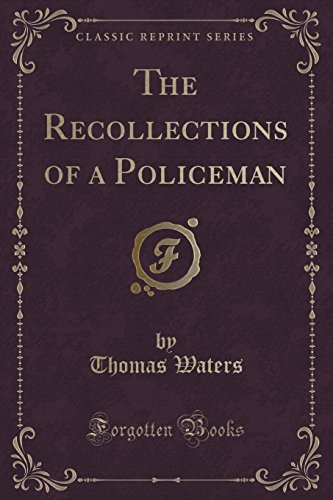 Stock image for The Recollections of a Policeman Classic Reprint for sale by PBShop.store US