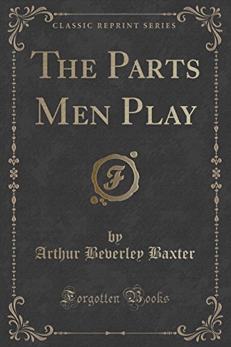 Stock image for The Parts Men Play Classic Reprint for sale by PBShop.store US