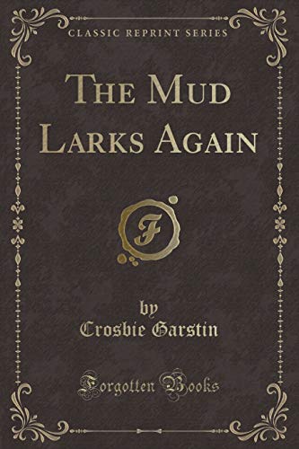 Beispielbild fr The Mud Larks Again Classic Reprint zum Verkauf von PBShop.store US